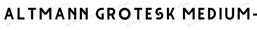 Altmann Grotesk Medium字体转换